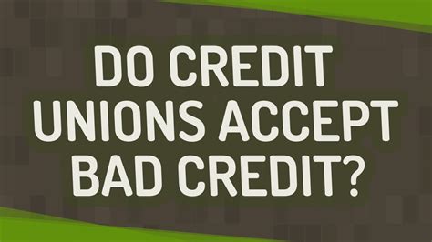 Credit Unions That Accept Bad Credit